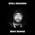 Riko Range - Still Chasing (Explicit)