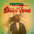prestige - Stand Firm (Explicit)