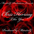 Chris Herring - Like You