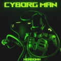 Cyborg Man (Explicit)