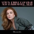 Thanh Hà - Nếu Ta Không Gặp Nhau