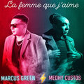 Marcus Green、medhy custos - La femme que j'aime