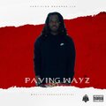 Paving Wayz (Explicit)
