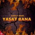 İLANOZ、mendo - Yaşat Bana (feat. MENDO)(Explicit)