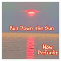 Now Defunkt、Huey、Kai Barnes - Run Down the Sun