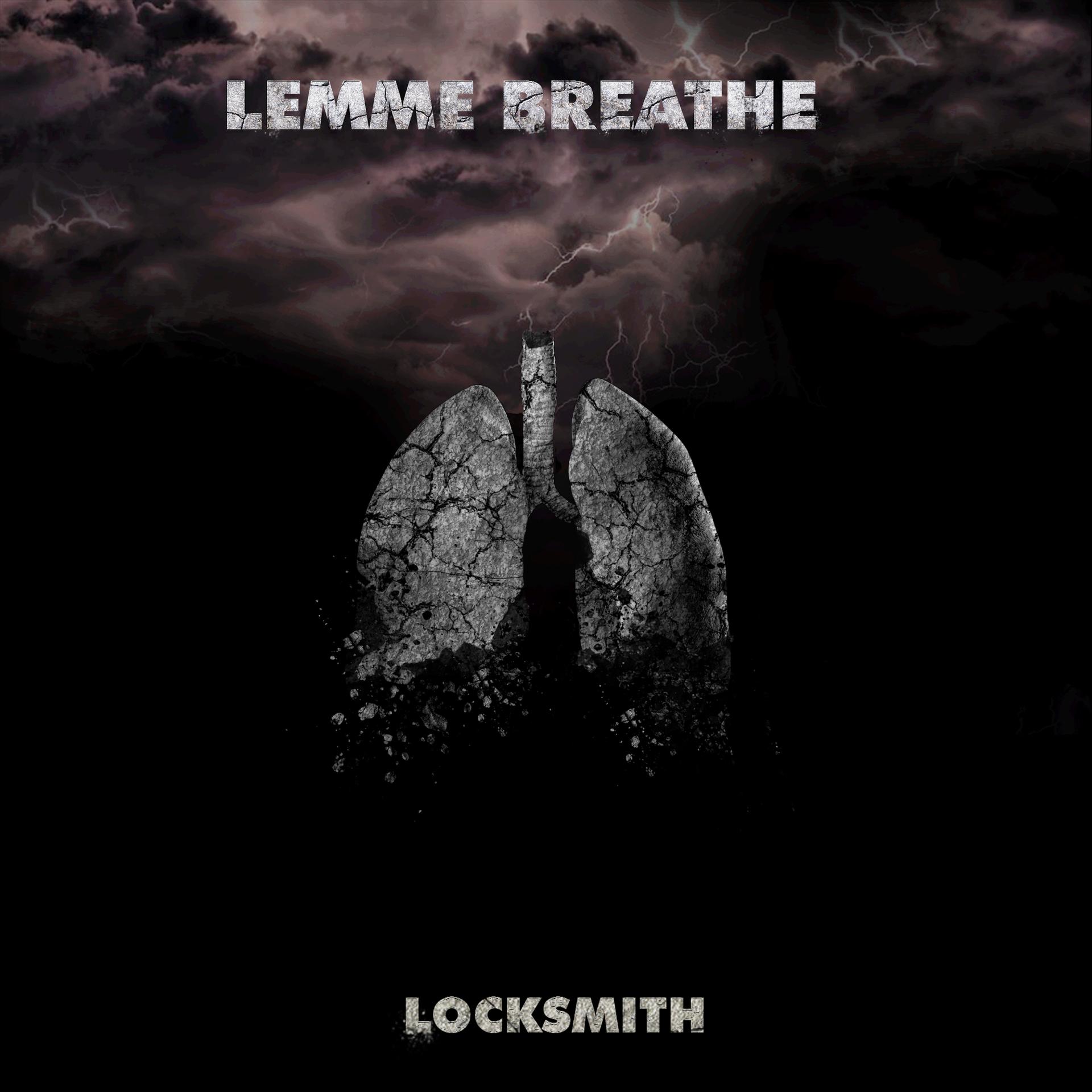 Locksmith - Lemme Breathe