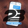23 Unofficial - Let Me Know