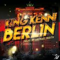 DJ Michael Berth、King Kenni - Berlin (feat. King Kenni)
