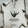 Freevenchy、Ace Wrld、Triple J、Tr!ger - I'm Falling For You (feat. Ace Wrld Triple J & Tr!ger)(Explicit)