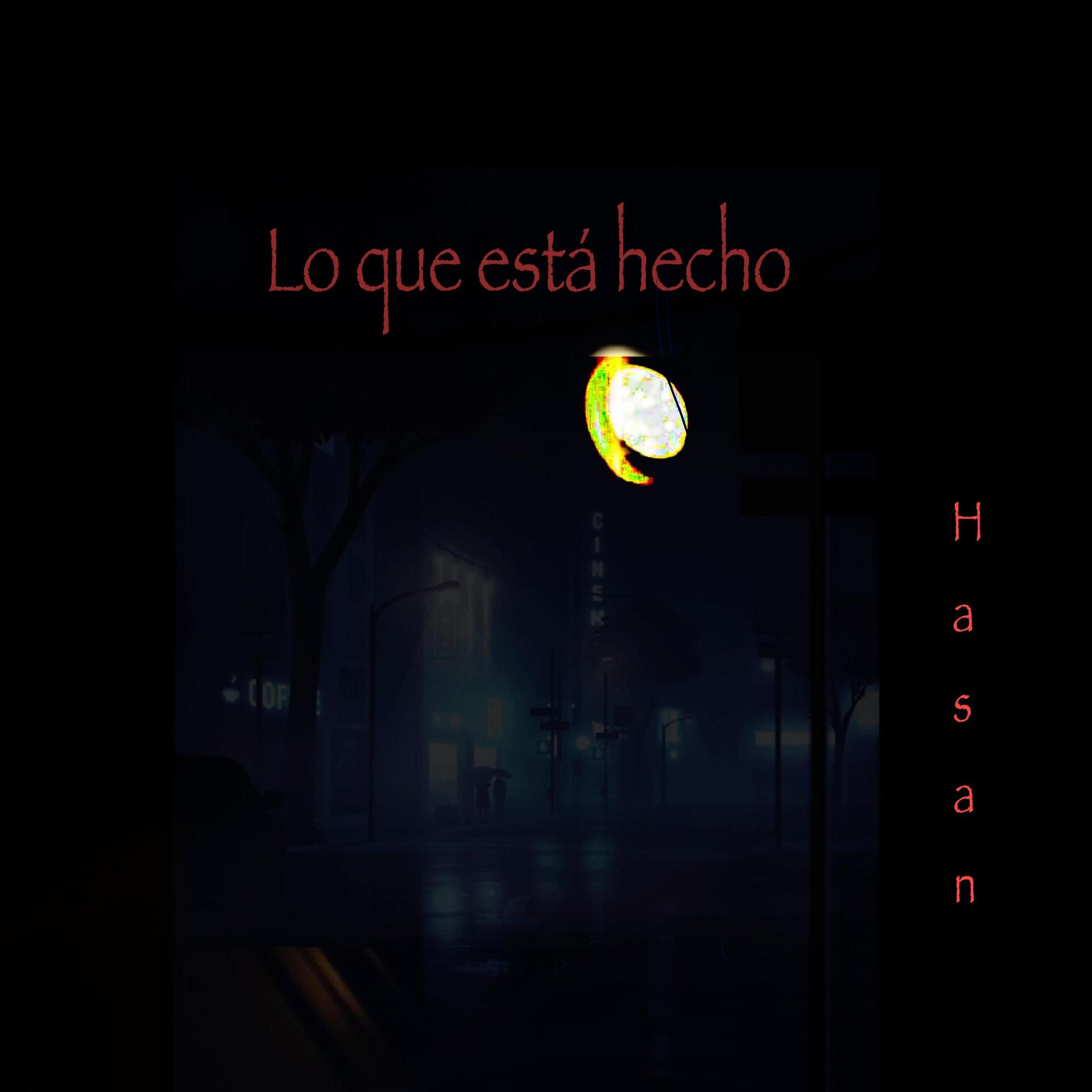 Hasan - Lo que esta hecho