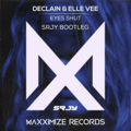SRJY、Declain、Elle Vee - EYES SHUT (SRJY Bootleg)