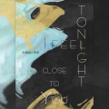 Tonight, I feel close to you (with 孫 燕姿<Yan-Zi>)