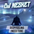 DEEP FEELING / I NEED TO BE