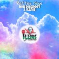 Rob Discreet、Illnis - Better Now (feat. Illnis)