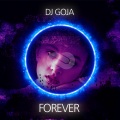 Dj Goja、Evangelos Siakas、Ovidiu Marius Goja - Forever