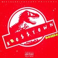 Kro$$town Deluxe (Explicit)