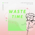 Waste Time