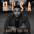 Made To Love You