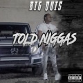 TOLD NIGGAS (Explicit)