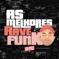 As Melhores Rave Funk (其他)