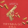 Lubandz、2glocks.red - Trynna Go Kill (Explicit)