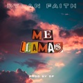 Dylan Faith、DF - Me Llamas