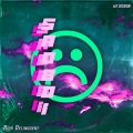 Sadboi (Alt Session) [Explicit]