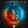 Michael Phase、Cally、MastaChief - Something in the Shadows