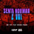 Senta Novinha e Vai (Explicit)