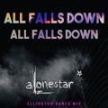 All Falls Down (feat. Ed Sheeran)(Ellington Dance Mix)