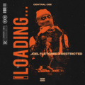 Joel Fletcher、Restricted、Central Cee - Loading