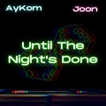 Until the Night's Done