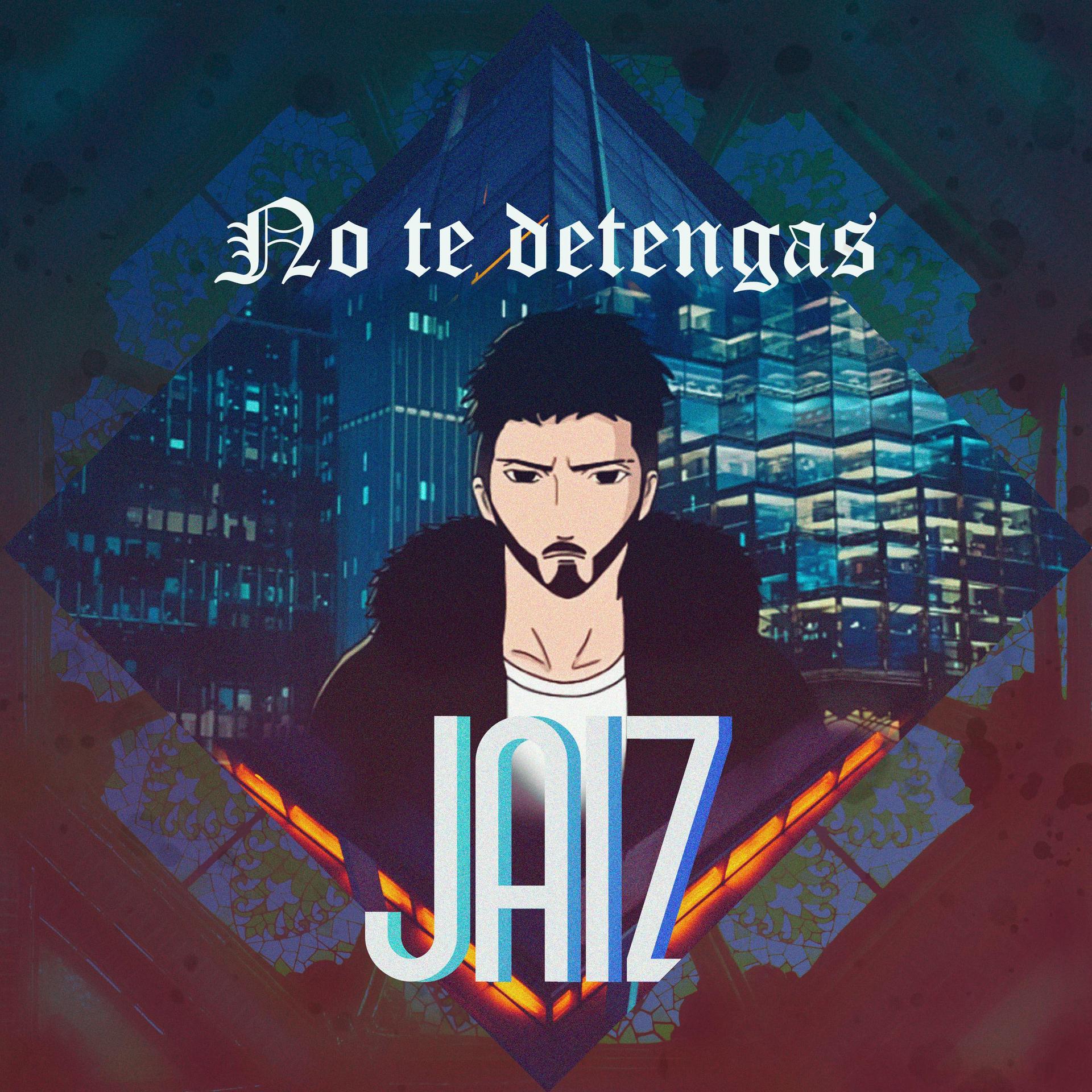Dile Sly Q、Jaiz、Jaiz Eazy - No Te Detengas (feat. Jaiz)