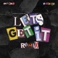 Let's Get It (feat. 21 Savage)(Remix|Clean)