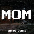 Chris Burke - Mom