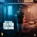 Deh Pon Yuh Own (Explicit)