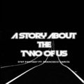 D'nt Fantasy、Francisco García、El Lagarto - A Story About the Two of Us