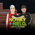 Dzona、Lash - NO HAY MAS HIELO (FEAT. LASH)