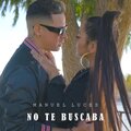 Manuel Luces - No Te Buscaba