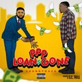PPP Loan Gone、XV、Freddie High - Get Yo Money (Explicit)