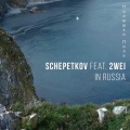 Schepetkov、2WEI - In Russia (Полюшко Поле)