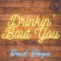Drinkin' Bout You