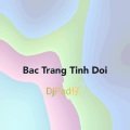 Bac Trang Tinh Doi (Explicit)