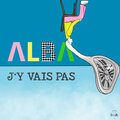 Alba - J'Y VAIS PAS (Version edit)