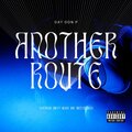 Dat Don-P、Twist3d Ang3l、swifty mcvay - Another Route (Explicit)