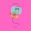 HANiF. - Havana