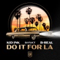 DJ Flict、Kid Ink、b-real - Do It For LA