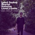 Luboš Soukup Quartet、Lionel Loueke - Na Bílé Hoře