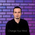 Change Your Mind (feat. Aloma Steele)