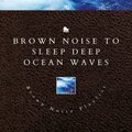 Brown Noise、Brown Noise Sounds、Brown Noise Playlist - Brown Noise Piano - Chicago, Waves Sound